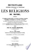 Dictionnaire Universel, Historique et Comparatif, de toutes les Religions du Monde (etc.)