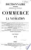 Dictionnaire universel théorique et pratique du commerce et de la navigation