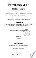 Dictionnaire wallon et français. [Preceded by] Abrégé de la grammaire wallonne et française