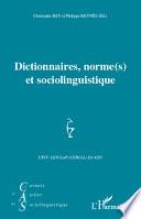 Dictionnaires, norme(s) et sociolinguistique