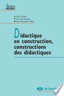Didactique en construction, constructions des didctiques