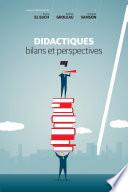 Didactiques: bilans et perspectives