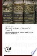 Diderot écrivain critique d'art Tome 1