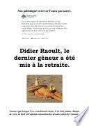 Didier Raoult, le dernier gêneur a été mis à la retraite.