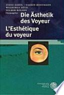 Die Ästhetik des Voyeur