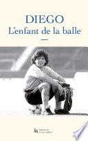 Diego, l'enfant de la balle