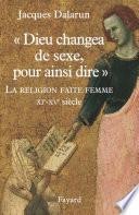 Dieu changea de sexe, pour ainsi dire