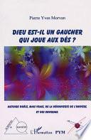 DIEU EST-IL UN GAUCHER QUI JOUE AUX DÉS ?