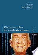 Dieu est un voleur qui marche dans la nuit
