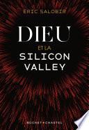 Dieu et la Silicon Valley