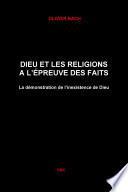 Dieu Et Les Religions a L'epreuve Des Faits