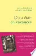 Dieu était en vacances