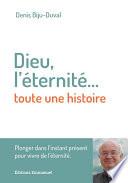 Dieu, l'éternité.... toute une histoire