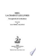 Dieu, la chair et les livres