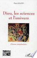 Dieu, les sciences et l'univers
