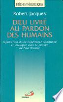 Dieu livré au pardon des humains