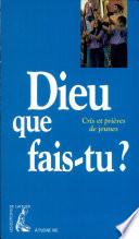 Dieu que fais-Tu ?