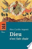 Dieu s'est fait chair