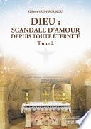 Dieu : Scandale d’Amour depuis toute éternité -