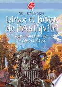 Dieux et héros de l'Antiquité - Toute la mythologie grecque et latine