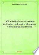 Difficultés de réalisation des sons du français par les sujets lubaphones et mécanismes de correction