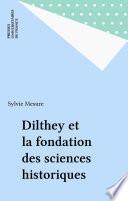 Dilthey et la fondation des sciences historiques