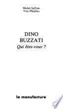 Dino Buzzati, Qui êtes-vous?