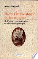 Dion Chrysostome et les mythes