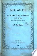 Diplomatie de la France et de l'Espagne Congrès de Vienne par M. Capefigue