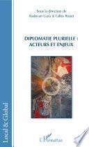Diplomatie plurielle : acteurs et enjeux