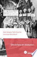 Dire et faire en révolution