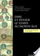 Dire et penser le temps au Moyen Âge