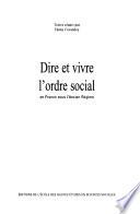 Dire et vivre l'ordre social en France sous l'ancien régime