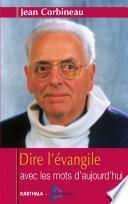 Dire l'évangile avec les mots d'aujourd'hui