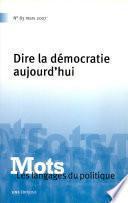 Dire la démocratie aujourd'hui