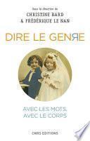 Dire le genre - Avec les mots, avec le corps