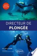 Directeur de plongée. Mode d'emploi