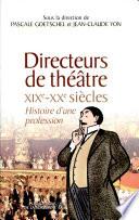 Directeurs de théâtre, XIXe-XXe siècles