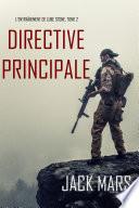 Directive Principale (L’Entraînement de Luke Stone, tome 2)
