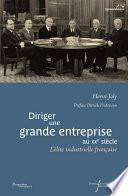 Diriger une grande entreprise au XXe siècle