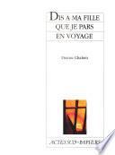 Dis à ma fille que je pars en voyage