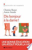 Dis bonjour à la dame !