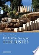 Dis mamie, c'est quoi être juste ?