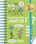 Dis-moi ! Comment protéger la nature ?