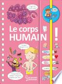 Dis-moi ! Le corps humain !
