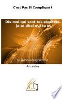 Dis-moi qui sont tes ancêtres, je te dirai qui tu es !