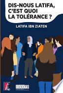 Dis-nous Latifa, c'est quoi la tolérance ?