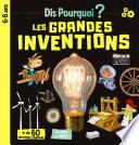Dis pourquoi Les grandes inventions