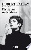 Dis, quand reviendras-tu ?