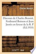 Discours de Charles Benoist, Ferdinand Buisson Et Jean Jaures En Faveur de La R. P